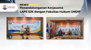 Read more about the article Penandatanganan Kerjasama FH UNDIP dengan LAPS SJK