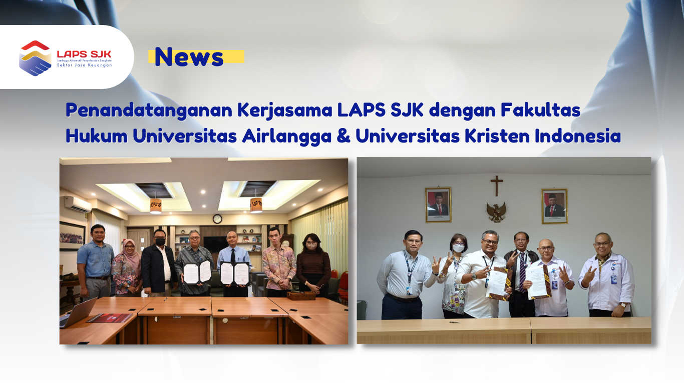<strong>Penandatanganan Kerjasama LAPS SJK dengan Fakultas Hukum Universitas Airlangga & Universitas Kristen Indonesia</strong>